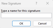 Type a name for this signature dialog box