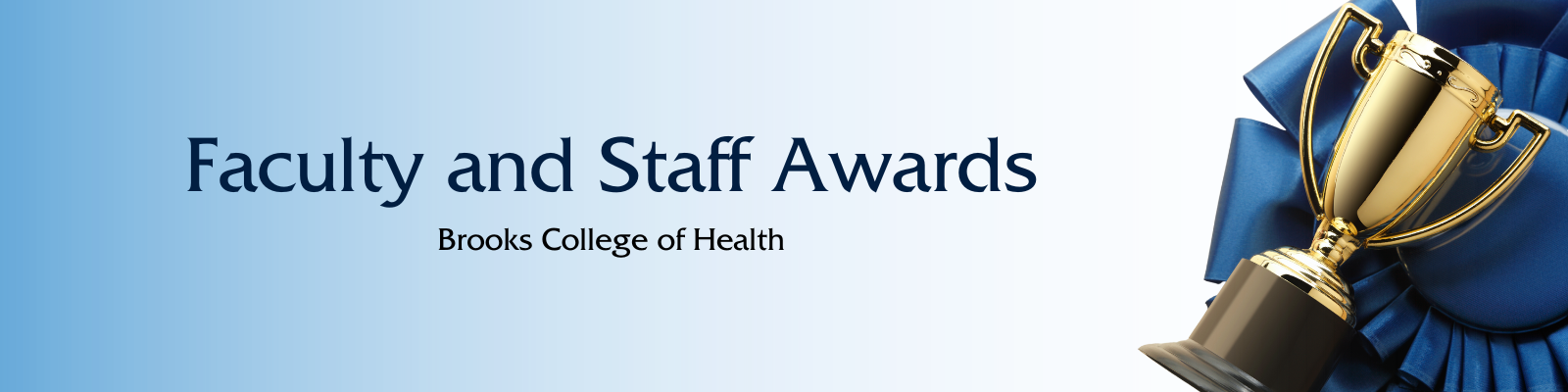Faculty and Staff Awards Brooks College of Health with trophy and ribbon