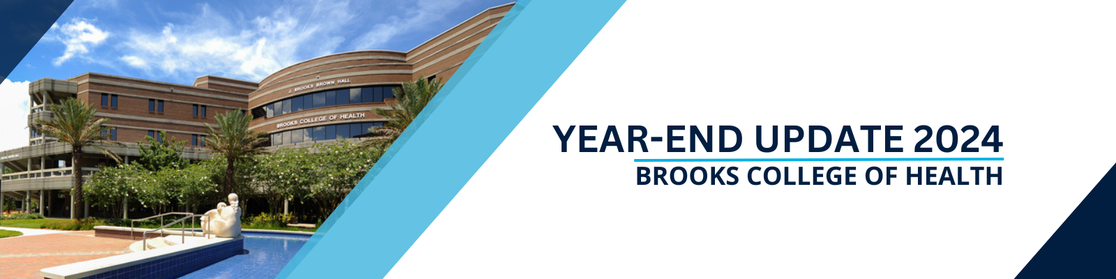 YEAR END UPDATE 2024 BROOKS COLLEGE OF HEALTH