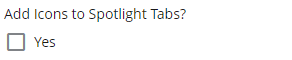 Add Icons to Spotlight Tabs? Not selected to Yes.