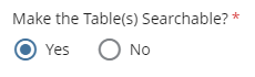 Screenshot of the Make the Table(s) Searchable? field with Yes seleceted