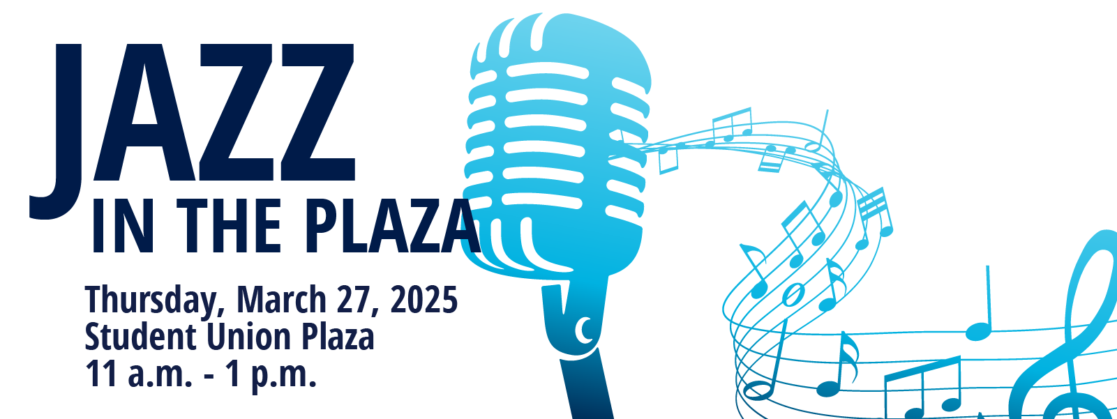 Jazz in the Plaza, Thursday, March 27, 2025 in the Student Union Plaza from 11 a.m. to 1 p.m.