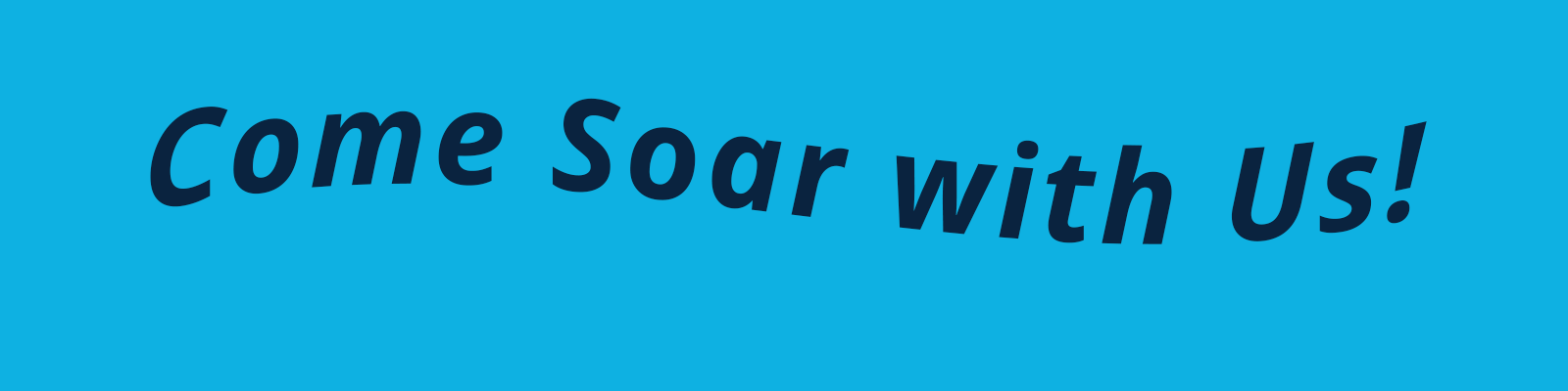 Come Soar with Us!