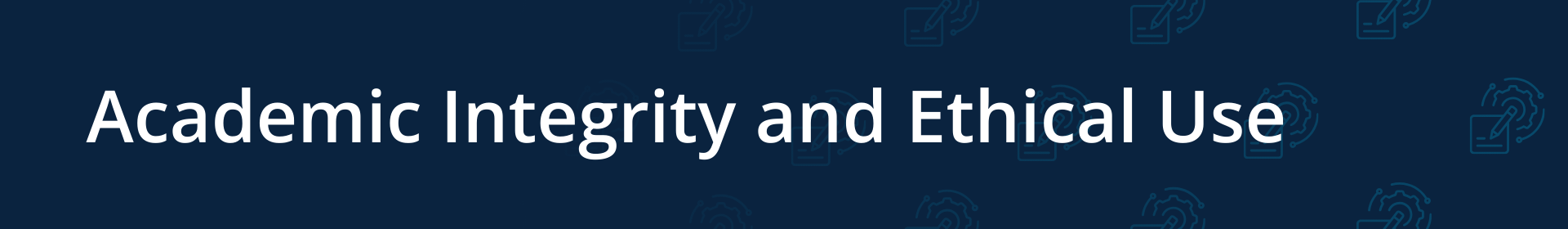 academic integrity and ethical use banner