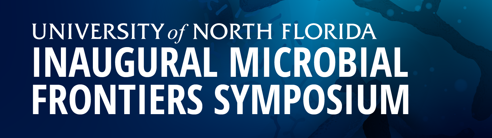 UNF Inaugural Microbial Frontiers Symposium