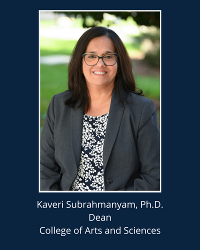 Kaveri Subrahmanyam, Dean of College of Arts and Sciences
