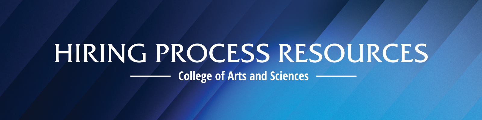 Hiring Process Resources College of Arts and Sciences