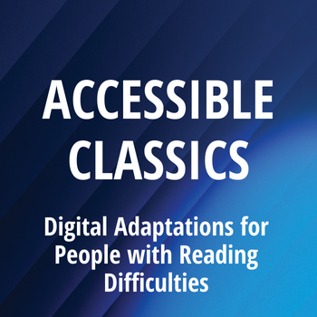 Blue Square, Accessible Classics, Digital Adaptations for People with Reading Difficulties