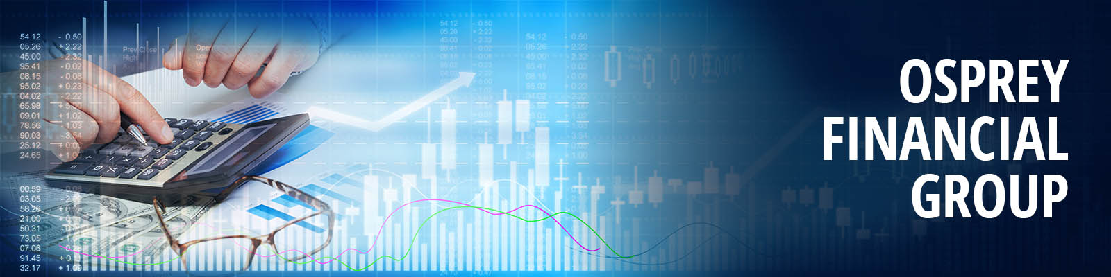 Osprey Financial Group with hands working on a calculator graphs and numbers and a pair of glasses