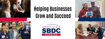Helping Businesses Grow and Succeed, photos of people smiling and talking, America's SBDC Florida