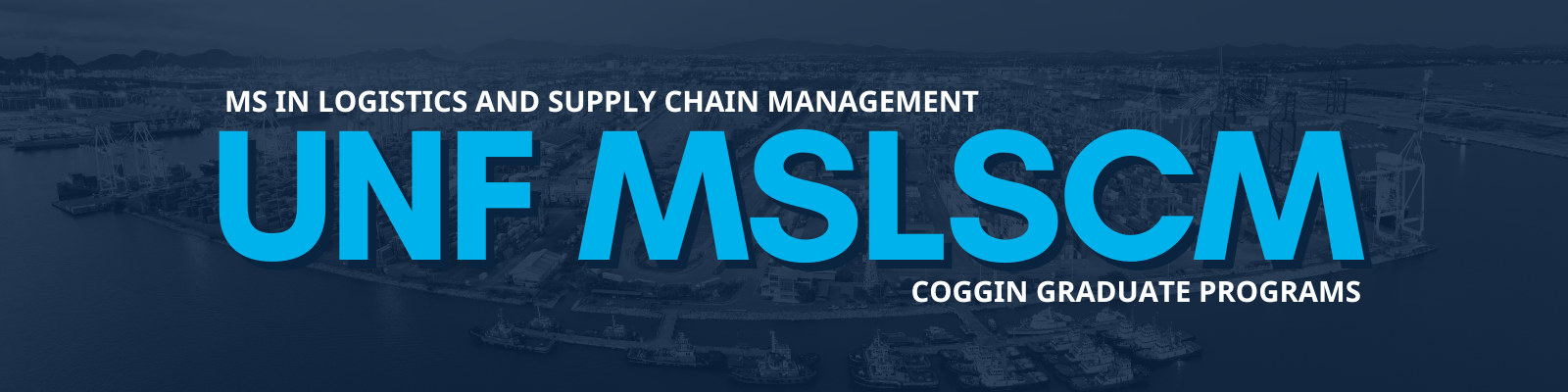 MS in Logistics and Supply Chain Management UNF MSLSCM Coggin Graduate Programs