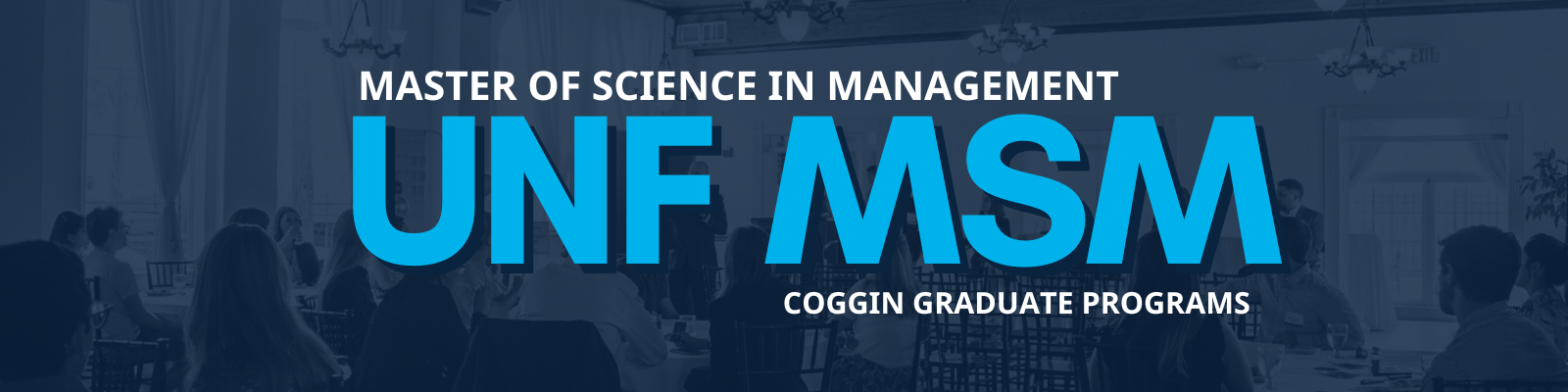 Master of Science in Management, UNF MSM, Coggin Graduate Programs