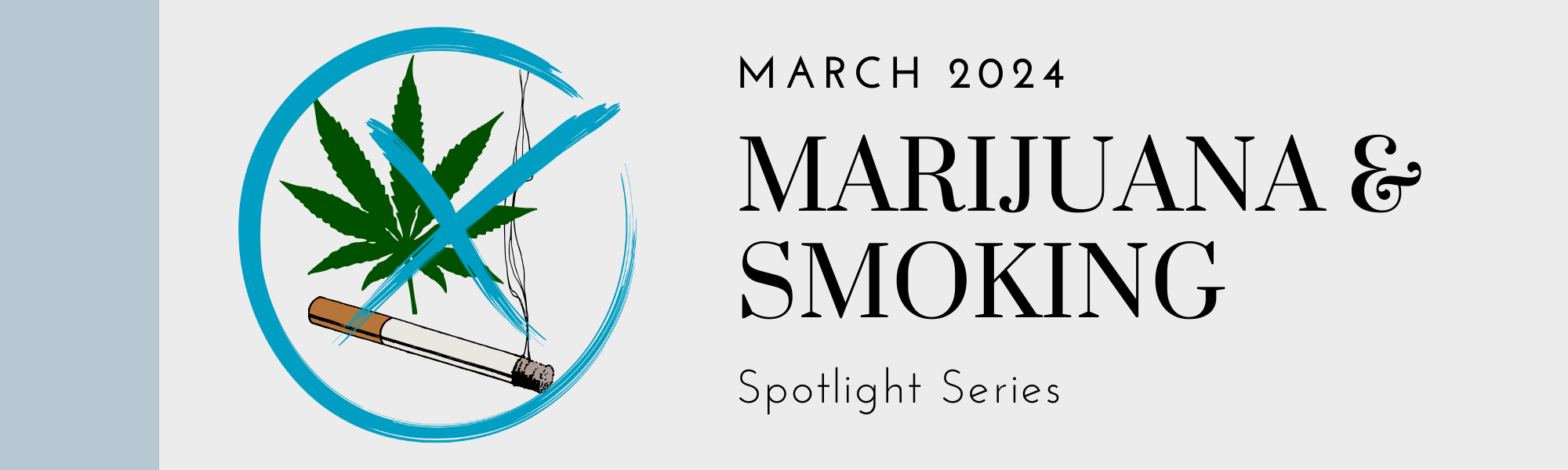 March 2024 Marijuana and Smoking Spotlight Series
