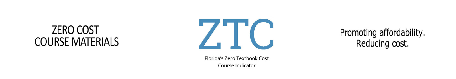 zero cost course materials. promoting affordability. reducing costs with ZTC logo