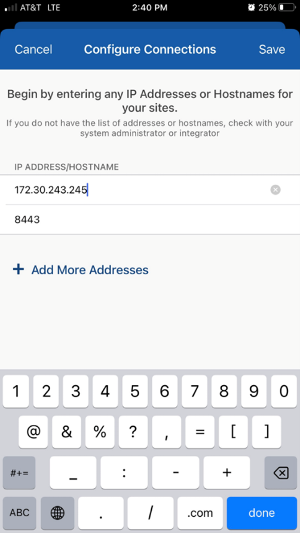 configure connections begin by entering any ip addesses or hostnames for your site ip address hostname 172.30.243.245 8443 add more addresses