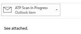 Office 365 ATP Safe Attachments Scan In Progress