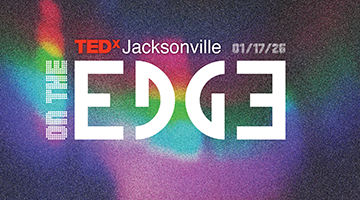 TEDxJacksonville 01/17/26 On the Edge 