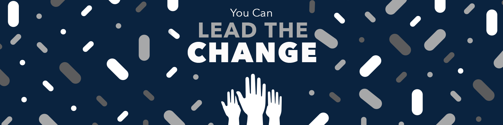 You can lead the change three hands with confetti and navy background