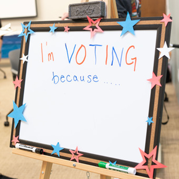 i'm voting because written on a dry erase board