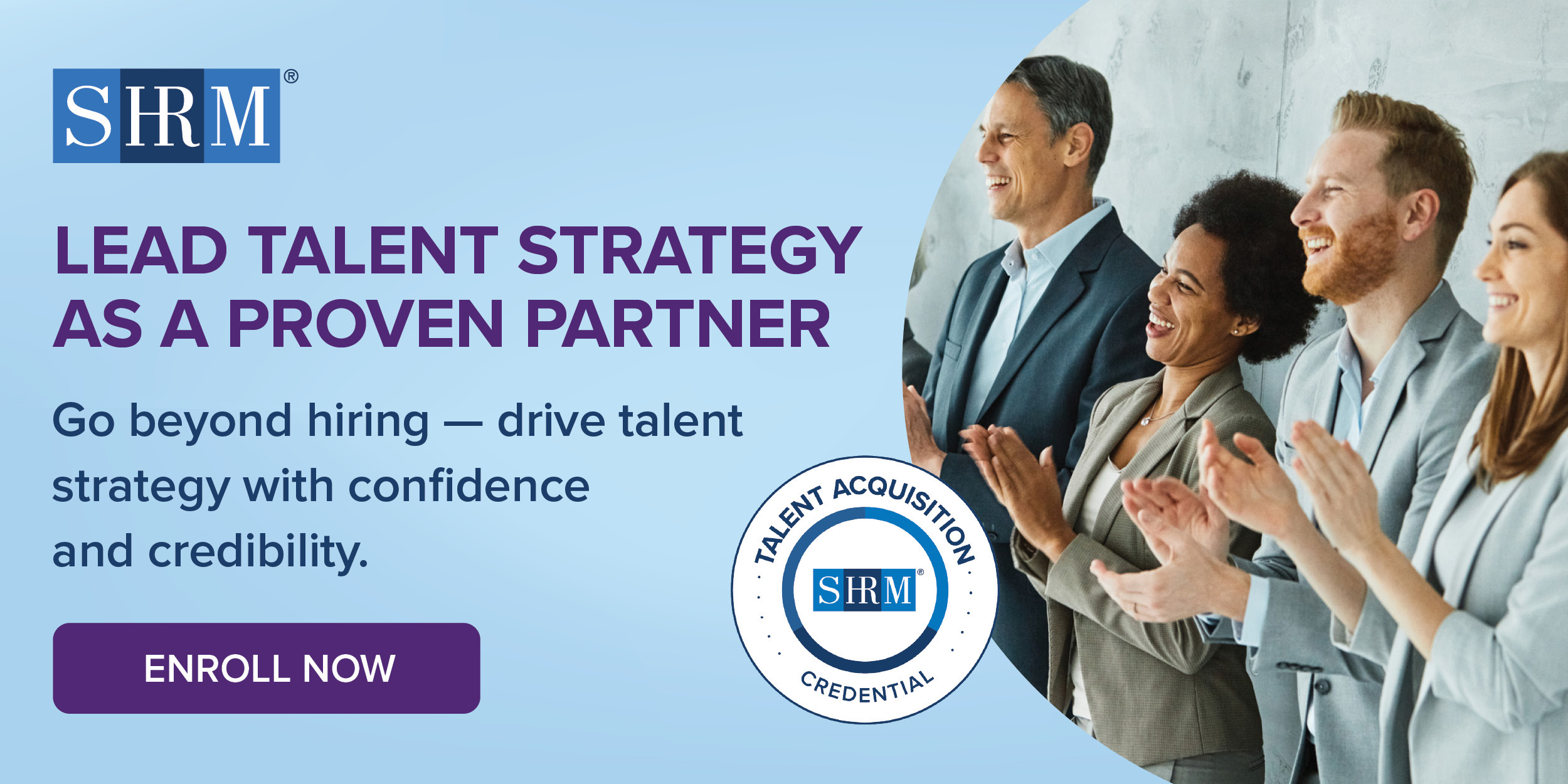 Lead Talent Strategy as a Proven Partner. Go beyond hiring — drive talent strategy with confidence and credibility.