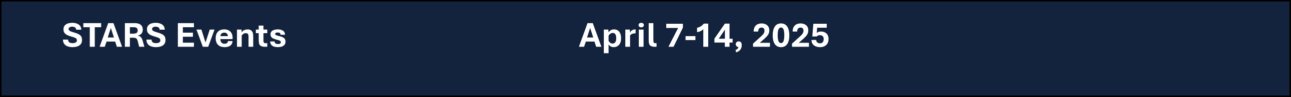 STARS Events April 7-14, 2025