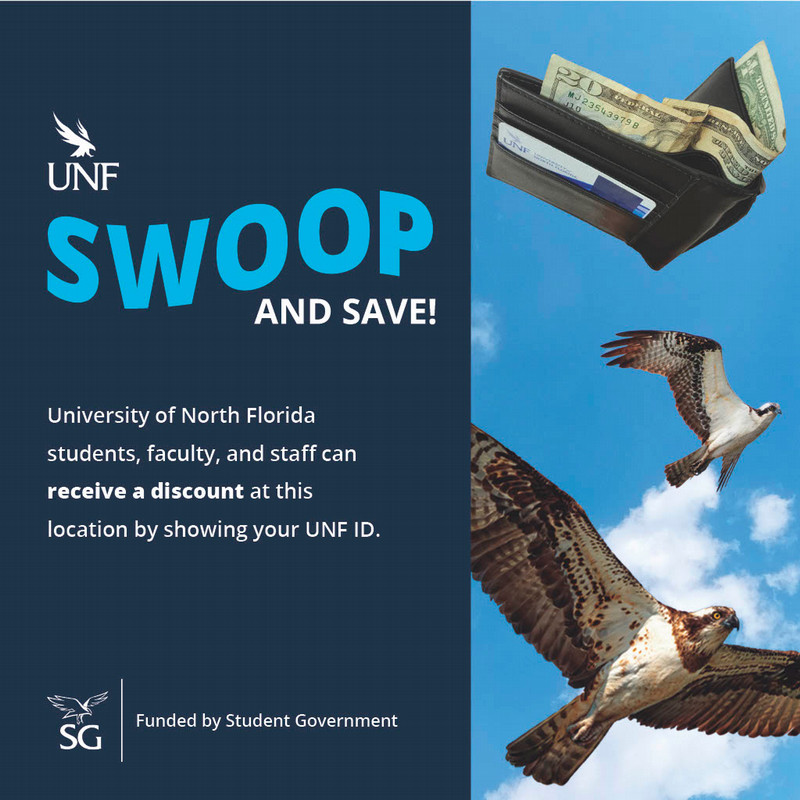 UNF Swoop N' Save unf students faculty and staff can receive a discount at the location by showing your id funded by sg