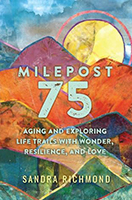 Milepost 75 by Sandra Richmond