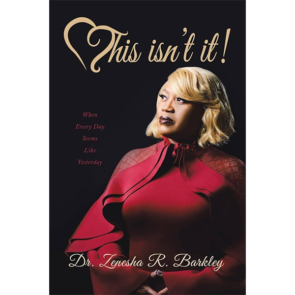 This isnt It! by Dr. Zenesha Barkley