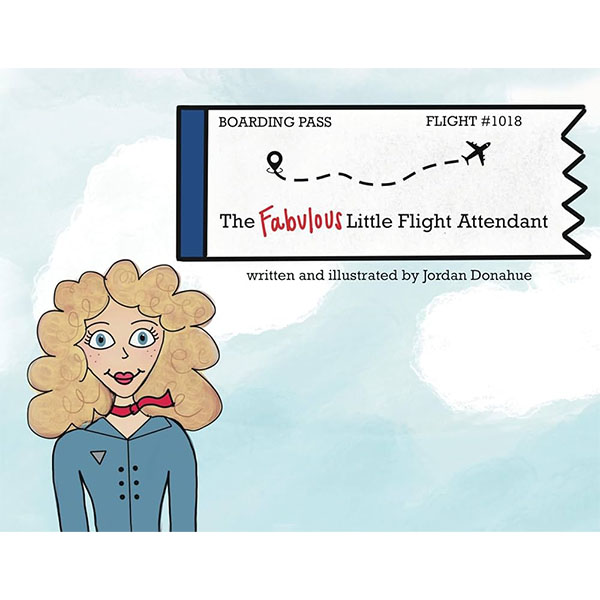 The Fabulous Little Flight Attendant by Jordan Donahue